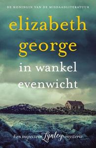 Elizabeth George Inspecteur Lynley-mysterie 15 - In wankel evenwicht -   (ISBN: 9789400511828)