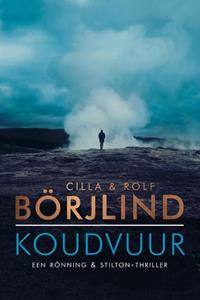 Cilla En Rolf Börjlind Rönning & Stilton 5 - Koudvuur -   (ISBN: 9789400512023)