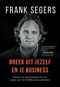 Frank Segers Breek uit jezelf en je business -   (ISBN: 9789463452892)