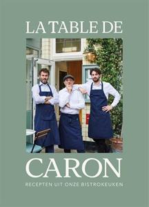 Alain Caron La Table de Caron -   (ISBN: 9789048858064)