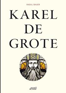 Raoul Bauer Karel de Grote -   (ISBN: 9789056155155)