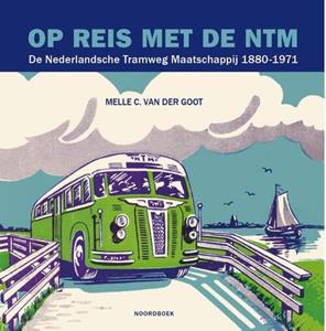 Melle C. van der Goot Op reis met de NTM -   (ISBN: 9789056155674)