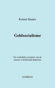 Roland Baader Geldsocialisme -   (ISBN: 9789463456180)