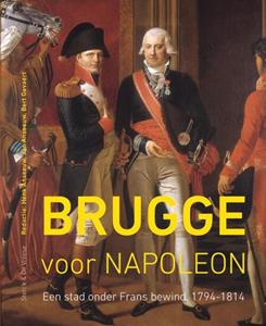 Bert Gevaert, Henk Anseeuw, Jan Anseeuw Brugge voor Napoleon -   (ISBN: 9789056156985)