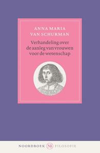 Anna Maria van Schurman Verhandeling over de aanleg van vrouwen voor de wetenschap -   (ISBN: 9789056157678)