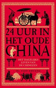 Dr. Yijie Zhuang 24 uur in het oude China -   (ISBN: 9789056157784)