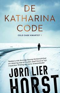 Jørn Lier Horst Cold Case Kwartet 1 - De Katharinacode -   (ISBN: 9789400512658)