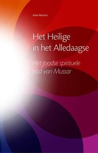 Alan Morinis Het heilige in het alledaagse -   (ISBN: 9789081863995)