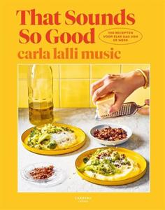 Carla Lalli Music That Sounds So Good -   (ISBN: 9789048863686)