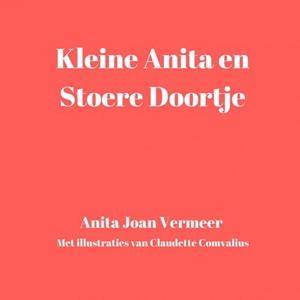 Joan Vermeer Kleine Anita en stoere Doortje -   (ISBN: 9789463672795)