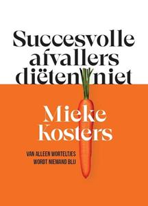 Mieke Kosters Succesvolle afvallers diëten niet -   (ISBN: 9789048867974)