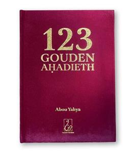 Abou Yahya 123 Gouden Ahadieth -   (ISBN: 9789082951806)