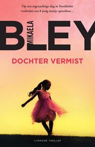 Mikaela Bley Dochter vermist -   (ISBN: 9789400513310)