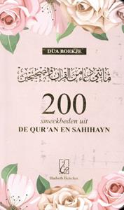 Abou Bilaal 200 smeekbeden uit de Qur'an en Sahihayn -   (ISBN: 9789082951868)