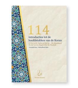Sayyid Abul Ala Maududi 114 introducties tot de hoofdstukken van de Koran -   (ISBN: 9789082951875)