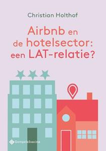 Christian Holthof Airbnb en de hotelsector: een LAT-relatie℃ -   (ISBN: 9789463712170)