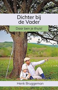 Henk Bruggeman Dichter bij de Vader -   (ISBN: 9789083008158)