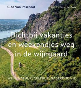 Gido van Imschoot Dichtbij vakanties en weekendjes weg in de wijngaard -   (ISBN: 9789056158798)