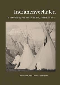 Casper Hoenderdos Indianenverhalen -   (ISBN: 9789463867863)