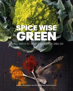Michel Hanssen Spice Wise Green -   (ISBN: 9789082315226)