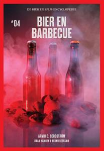 Arvid C. Bergström, Bernd Beersma, Daan Hamoen Bier en Barbecue -   (ISBN: 9789082384475)