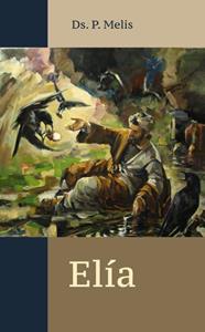 Ds. P. Melis Elía -   (ISBN: 9789083025230)