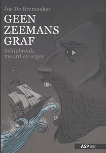 Jos de Bremaeker Geen zeemansgraf -   (ISBN: 9789057188145)
