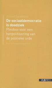 Vincent Scheltiens De sociaaldemocratie is doodziek -   (ISBN: 9789057188657)