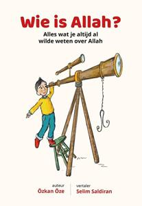Özkan Öze Wie is Allah℃ -   (ISBN: 9789083032221)