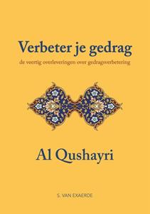 Abu Al Qasim Al Qushayri Verbeter je gedrag -   (ISBN: 9789083032290)
