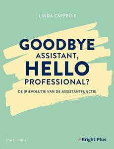 Linda Cappelle Goodbye assistant, hello professional ℃ -   (ISBN: 9789463936408)