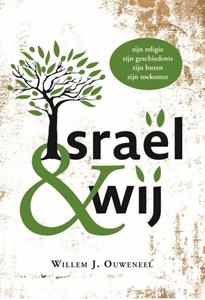 Willem J. Ouweneel Israël & wij -   (ISBN: 9789083080703)