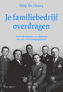 Filip de Clercq Je familiebedrijf overdragen -   (ISBN: 9789463938945)