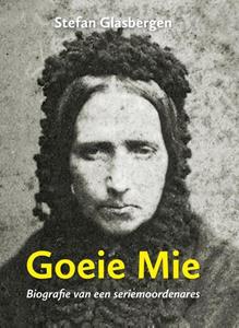 Stefan Glasbergen Goeie Mie -   (ISBN: 9789059973022)