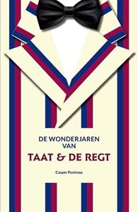Casper Postmaa De wonderjaren van Taat & De Regt -   (ISBN: 9789059973060)