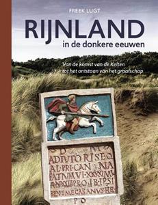 Freek Lugt Rijnland in de donkere eeuwen -   (ISBN: 9789059973312)