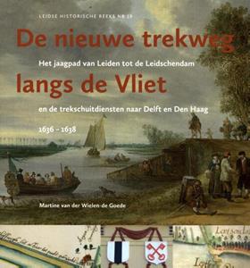 Martine van der Wielen-de Goede De nieuwe trekweg langs de Vliet -   (ISBN: 9789059973350)