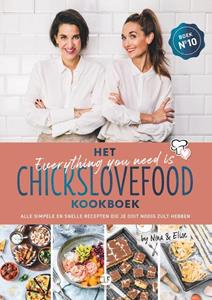 Elise Gruppen-Schouwerwou, Nina de Bruijn Het everything you need is Chickslovefood-kookboek -   (ISBN: 9789082859867)