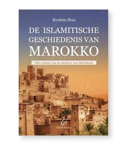 Ibrahim Sbaa De Islamitische Geschiedenis van Marokko -   (ISBN: 9789083124582)