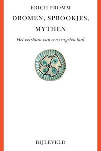 Erich Fromm Dromen, sprookjes, mythen -   (ISBN: 9789061315445)