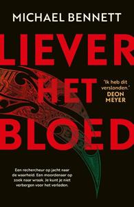 Michael Bennett Liever het bloed -   (ISBN: 9789400515475)