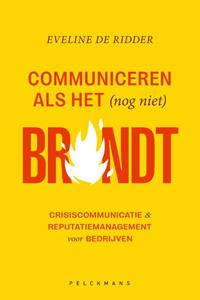 Eveline de Ridder Communiceren als het (nog niet) brandt -   (ISBN: 9789464014464)