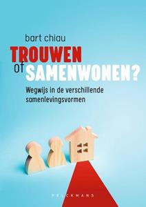 Bart Chiau Trouwen of samenwonen℃ -   (ISBN: 9789464014617)