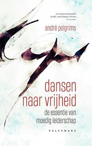 André Pelgrims Dansen naar vrijheid -   (ISBN: 9789464014631)