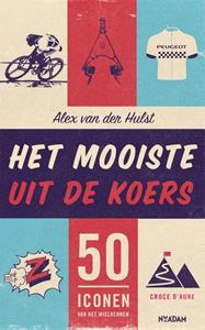 Alex van der Hulst Het mooiste uit de koers -   (ISBN: 9789046826676)