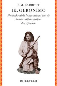 Stephen M. Barrett Ik, Geronimo -   (ISBN: 9789061316770)