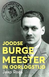 Jaap Roos Joodse 'burgemeester' in oorlogstijd -   (ISBN: 9789064461194)
