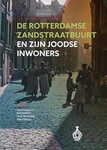 Albert Ringer De Rotterdamse Zandstraatbuurt en zijn Joodse inwoners -   (ISBN: 9789064461743)