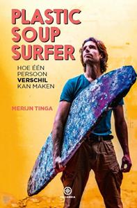 Merijn Tinga Plastic Soup Surfer -   (ISBN: 9789064107269)