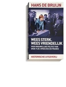 Hans de Bruijn Wees sterk. Wees vriendelijk -   (ISBN: 9789065541109)